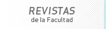 Otras Revistas de la Facultad