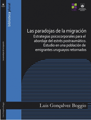 tapa del libro "Las Paradojas de la Migración" (CSIC, UdelaR, Biblioteca Plural), el Prof. Adj Luis Gonçalvez Boggio.