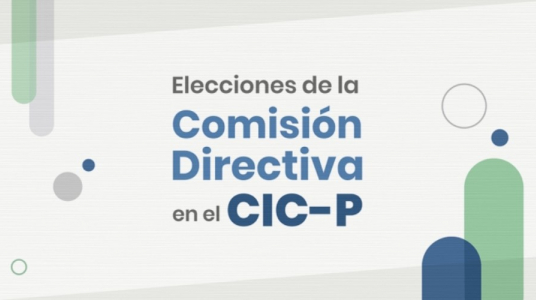 Elecciones de la Comisión Directiva en el CIC-P
