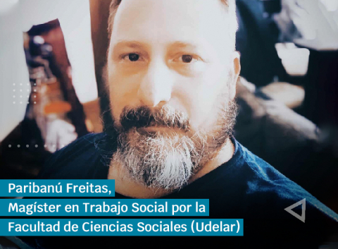 Paribanú Freitas De León, Magíster en Trabajo Social por la Facultad de Ciencias Sociales de la Universidad de la República