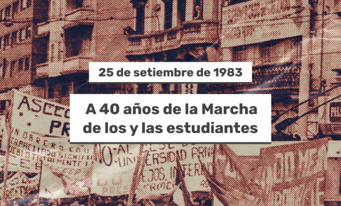 A 40 años de la Marcha de los y las estudiantes