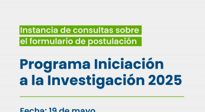 Instancia de consultas sobre formulario de postulación al Programa Iniciación a la Investigación
