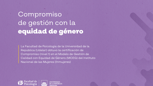 Facultad de Psicología obtuvo la certificación de Compromiso (Nivel 1) en el Modelo de de Gestión de Calidad con Equidad de Género