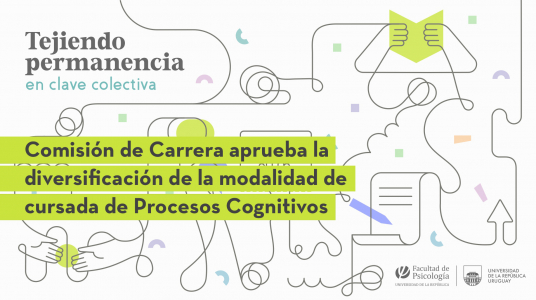 Comisión de Carrera aprueba la diversificación de la modalidad de cursada de Procesos Cognitivos