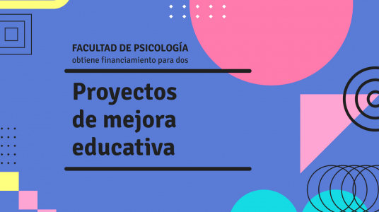 La Facultad de Psicología obtiene financiamiento para dos proyectos de mejora educativa