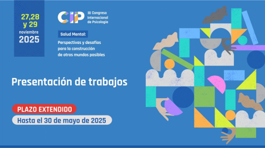 Plazo extendido: Convocatoria a postulaciones de trabajos para el III Congreso Internacional de Psicología