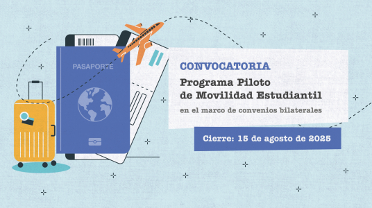 Convocatoria de Movilidad de Grado: Programa Piloto de Movilidad Estudiantil en el marco de convenios bilaterales