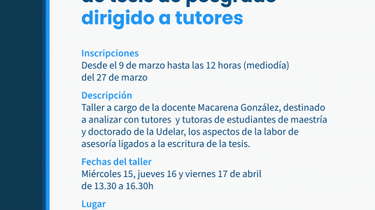 Abren inscripciones al taller sobre escritura de tesis de posgrado dirigido a tutores de la Udelar