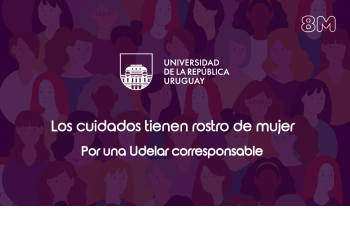 8 de marzo en la Universidad: Los cuidados como derecho