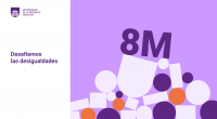 8M: Desafiemos las desigualdades