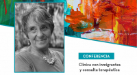 Conferencia “Clínica con inmigrantes y consulta terapéutica”