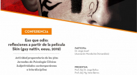 Conferencia "Eso que odio: reflexiones a partir de la película Skin"