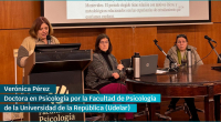 Verónica Pérez se recibió como doctora en Psicología por la Facultad de Psicología de la Universidad de la República