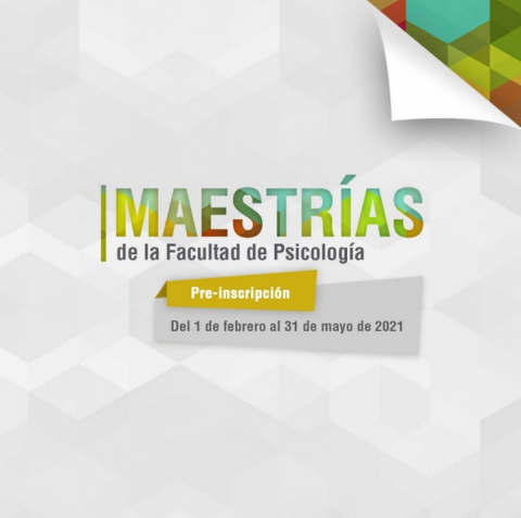 Convocatoria a pre-inscripción para las Maestrías de la Facultad de Psicología
