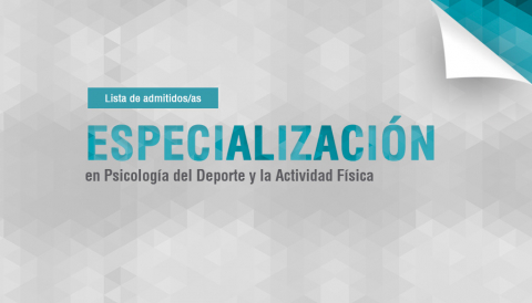 imagen de difusión de la Lista de admitidos/as a la cohorte 2025 de la Especialización en Psicología del Deporte y la Actividad Física 