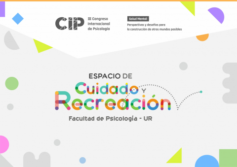 El III Congreso Internacional de Psicología contará con un Espacio de Cuidado y Recreación