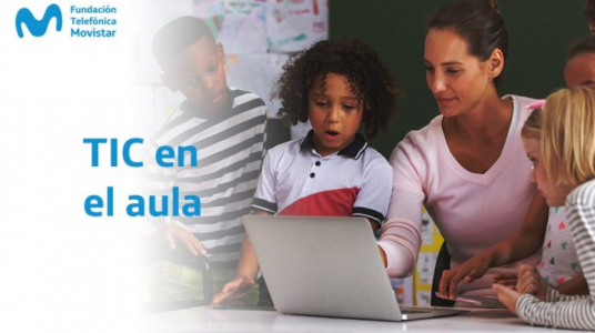 "Fundación Telefónica Movistar: Uso de las Tecnologías de la Información y la Comunicación en la educación"